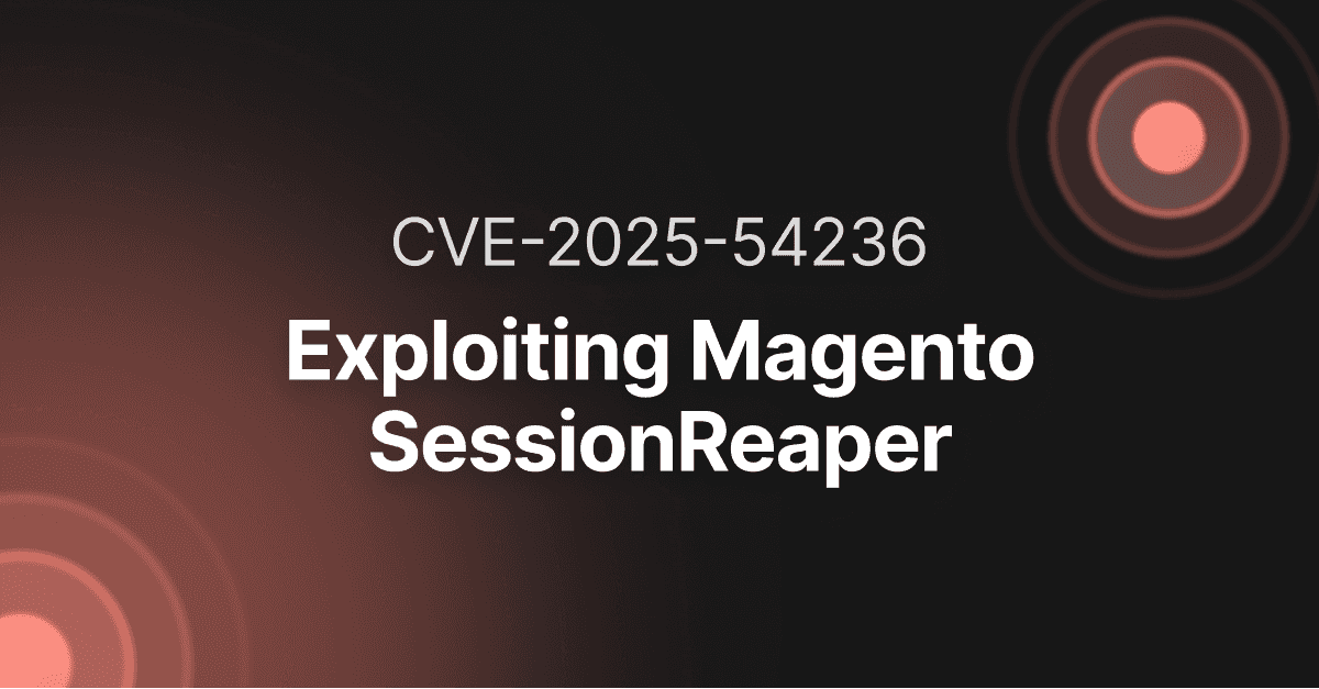 Exploiting Magento SessionReaper header